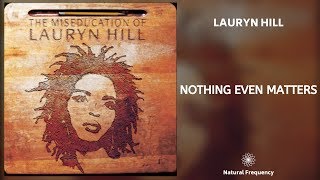 Lauryn Hill - Nothing Even Matters (feat. D&#39;Angelo) • 432Hz