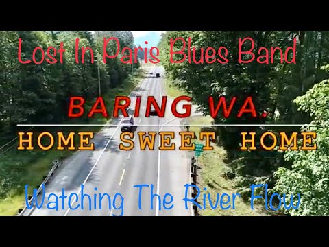 WATCHING THE RIVER FLOW by LOST IN PARIS BLUES BAND