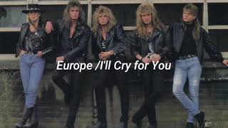 Europe //I&#39;ll Cry for You [Subtitulos en Español]