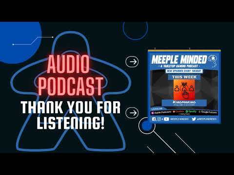 Kingmaking 42 Meeple Minded