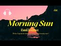 Morning Sun - Paul Werner 🎼 || TML