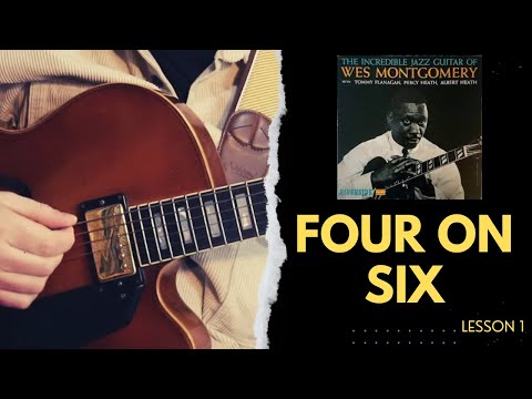 LEARN HOW TO PLAY // Four On Six - Wes Montgomery // Lesson 1