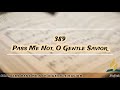 SDAH 389 Pass Me Not, O Gentle Savior | SDA Hymnal Philippine Edition