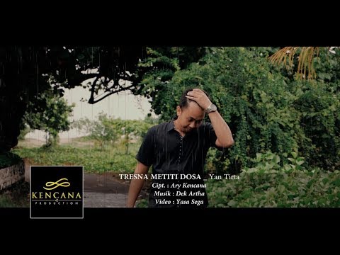 Kencana Pro : Tresna Metiti Dosa  - Yan Tirta