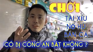 #119: Chơi Cờ Bạc Online, Tài Xỉu, Quay Nổ Hũ, Bắn Cá, W88 Có Bị Công An Bắt Khô