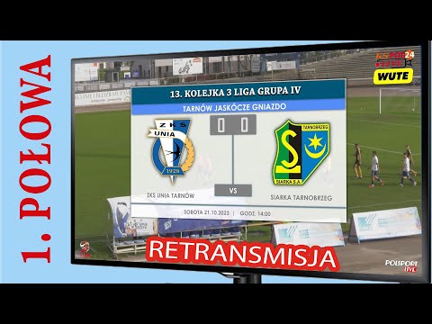 [2023-10-21]🔶📺Retransmisja (1️⃣Połowa) ⚔ ZKS UNIA Tarnów 🆚 SIARKA Tarnobrzeg