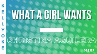 Kellyoke | What A Girl Wants (Christina Aguilera)