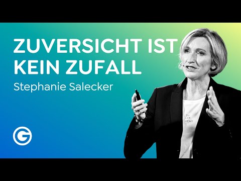 3 Bausteine der Zuversicht: So erreichst du jedes Ziel im Leben // Stephanie Salecker