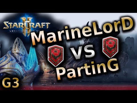 Starcraft 2 LotV - MarineLorD vs PartinG - TvP G3 - Tournament Final