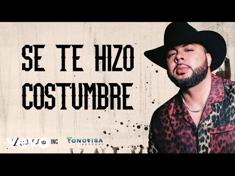 Jesús Chaparro - Se Te Hizo Costumbre (LETRA)