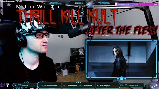 Reaction | My Life With the Thrill Kill Kult | After the Flesh
