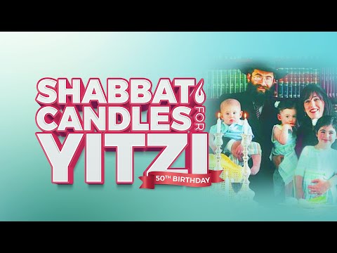 ShabbatCandlesForYitzi | 50th Birthday!