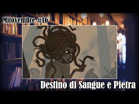 #Mitovembre - 16 - Destino di Sangue e Pietra