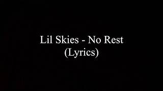 lil Skies - No Rest (lyrics)