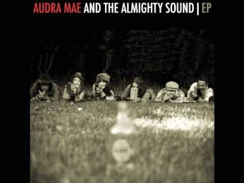Audra Mae and the Almighty Sound- I Won't Grow Up