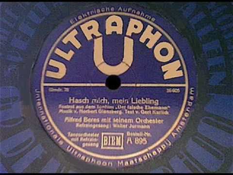 Alfred Beres m.s. Orchester - Hasch mich, mein Liebling (Foxtrot)