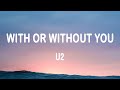 U2 - With or Without You (Lyrics)