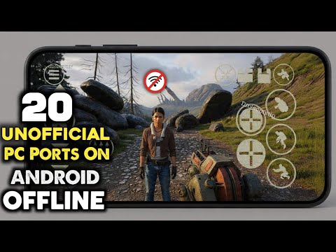 Top 20 Unofficial PC Ports On Android 2025 OFFLINE