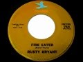 RUSTY BRYANT - Fire Eater