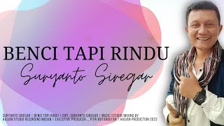 Download lagu BENCI TAPI RINDU | SURYANTO SIREGAR |  Video Music | Viral POP REMIX TERBARU mp3