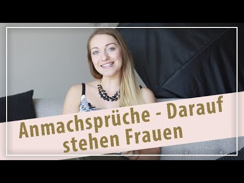 Darauf stehen Frauen - Anmachsprüche im Test - Lola Sparks