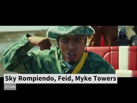 Sky Rompiendo, Feid, Myke Towers - El Cielo (6s Express)