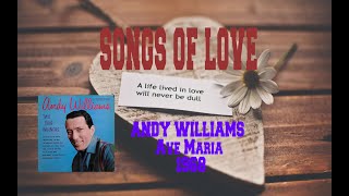 ANDY WILLIAMS - AVE MARIA