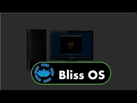 Bliss OS: Android for Your PC