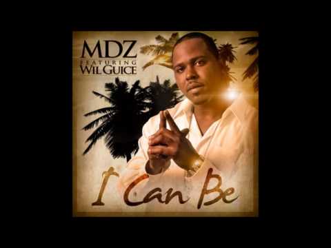 MDZ - I Can Be ft Wil Guice produced by Danksta Lo (audio)