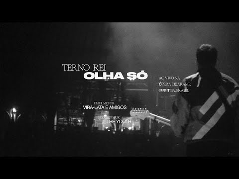 Terno Rei - Olha Só (Ao Vivo na Ópera de Arame)
