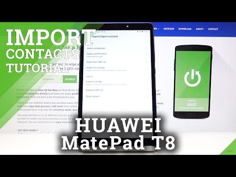 How to Transfer Contacts in HUAWEI MatePad T8 – Import Contacts