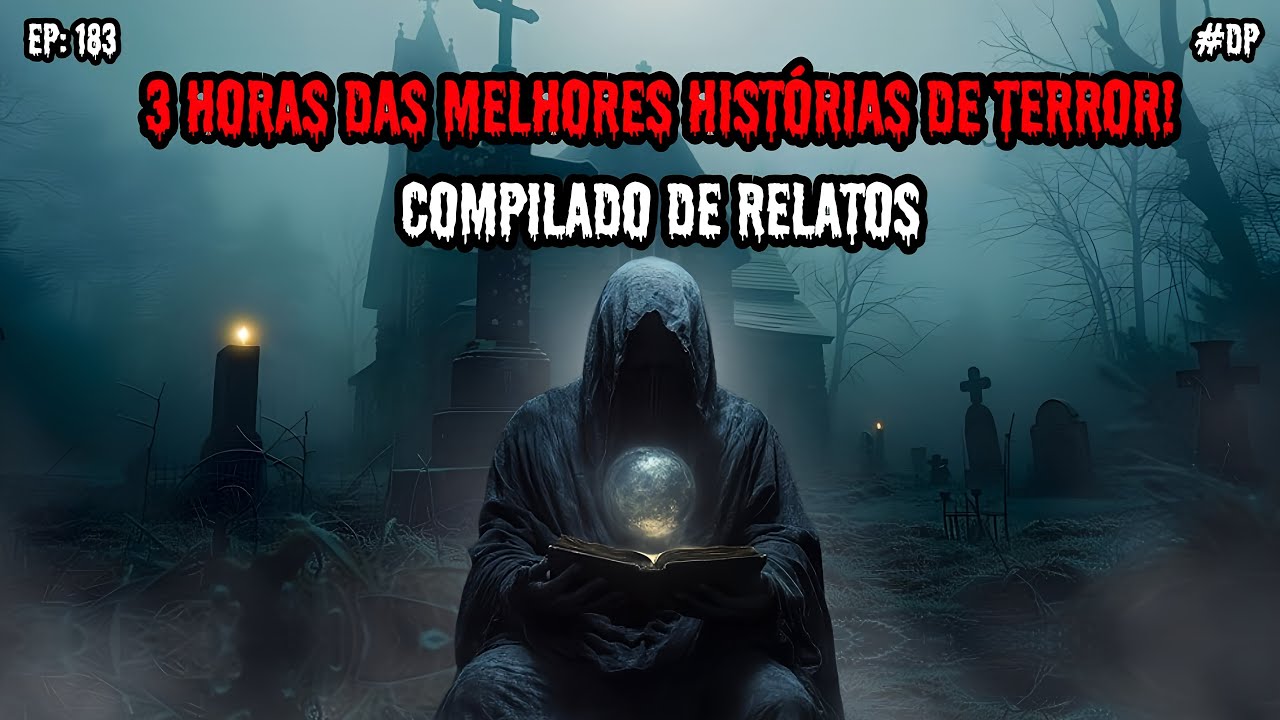 3 HORAS DE TERROR! - COMPILADO DE RELATOS | EP.183 #dp
