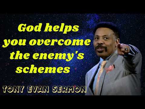 Tony Evans Sermon 2024 I God helps you overcome the enemy's schemes