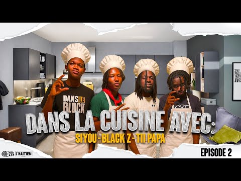 In the kitchen with: Siyou, Black Z, Tii Papa (part 2)