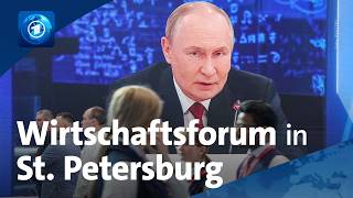 Wirtschaftsforum in St. Petersburg: Wie Putin die Veranstaltung nutzt