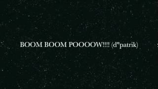 Download lagu BOOM BOOM POOOOW!!! (d'patrik party rmx) mp3