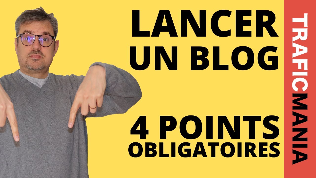 Comment démarrer un blog et le réussir : 4 points nécessaires