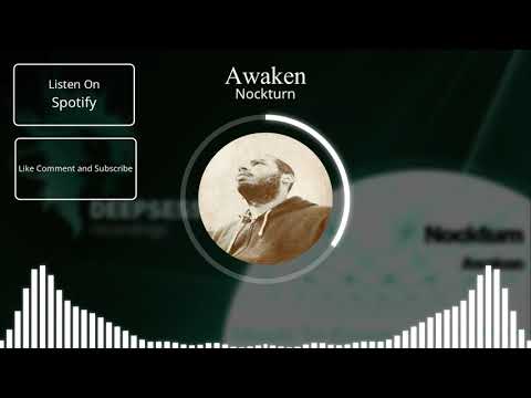 Nockturn - Awaken [Deepsessions Recordings Release]