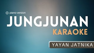 Download lagu JUNGJUNAN - YAYAN JATNIKA (karaoke piano version) mp3