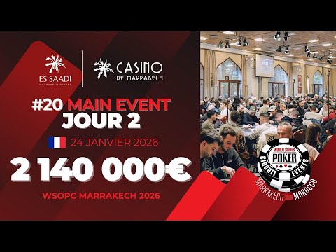 [18+] 🇫🇷 LIVE ! DAY 2 MAIN EVENT - 2,140,000€ - WSOPC Marrakech 2026