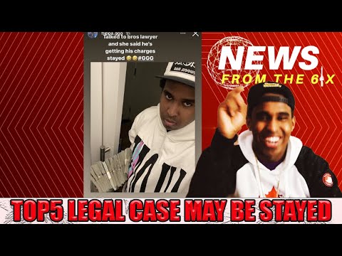 Top5 Legal Case May Be Stayed | News From The 6ix Update