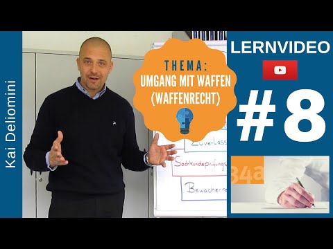 34a-Prüfung: Umgang mit Waffen (Waffenrecht im Bewachungsgewerbe)