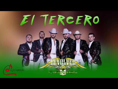 EL Tercero - Revolver Cannabis "Corridos 2018"