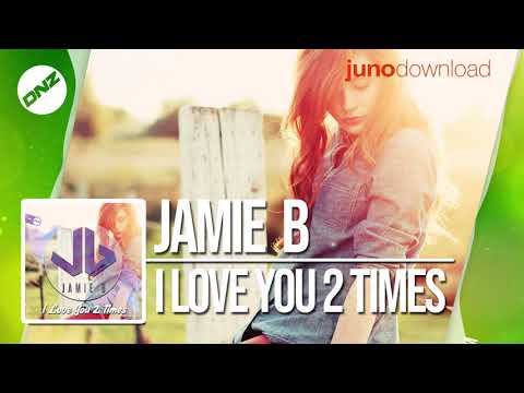 DNZF482 // JAMIE B - I LOVE YOU 2 TIMES (Official Video DNZ RECORDS)