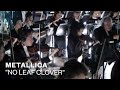 Metallica - No Leaf Clover (Official Music Video)