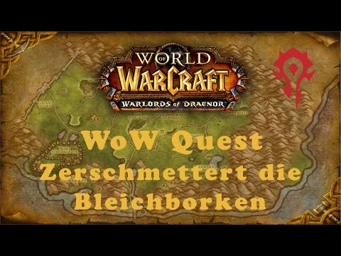 WoW Quest: Zerschmettert die Bleichborken