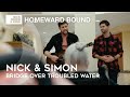 Nick & Simon - Bridge over troubled water | Homeward Bound