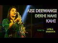 Aisi Deewangi Dekhi Nhi Kahi Saxophone Playing Cover By Lipika Samanta