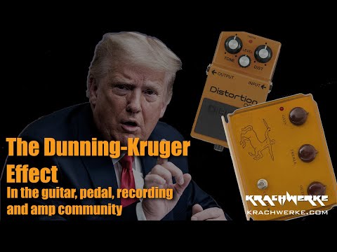 The Dunning-Kruger effect in the guitar pedal recording and amp community