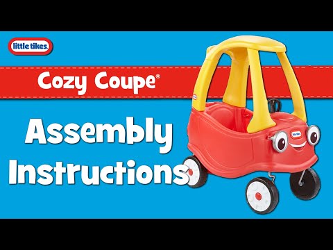 Cozy Coupe® | Assembly Instructions | Little Tikes